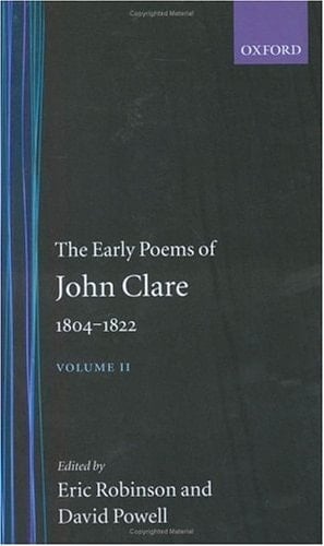 The Early Poems of John Clare, 1804-1822: 002 (Oxford English Texts:John Clare)