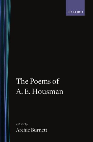 The Poems of A. E. Housman (|c OET |t Oxford English Texts)