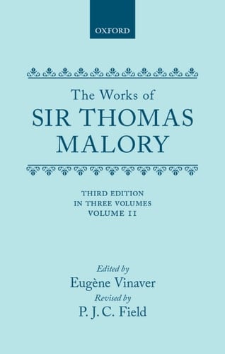 The Works of Sir Thomas Malory: Volume II (|c OET |t Oxford English Texts)