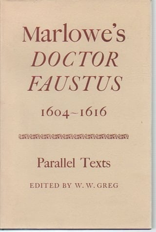 Marlowe's Doctor Faustus, 1604-1616. Parallel Texts