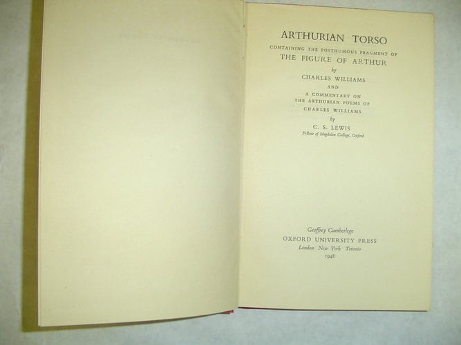 Arthurian Torso: Containing the Posthumous Fragment of the Figure of Arthur & a Commentary on the Arthurian Poems