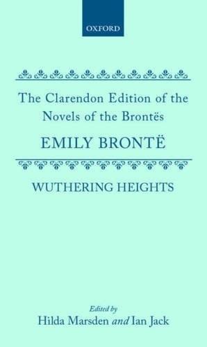 Wuthering Heights (Clarendon Edition of the Novels of the Brontës)