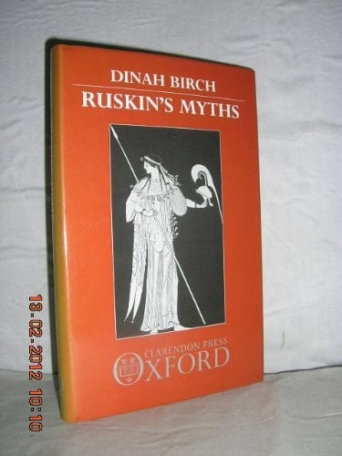 Ruskin's Myths (Oxford English Monographs)