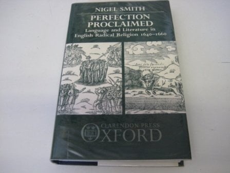 Perfection Proclaimed: Language and Literature in English Radical Religion 1640-1660