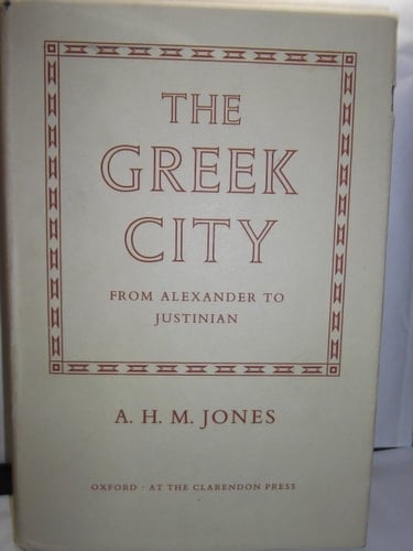 The Greek City from Alexander to Justinian