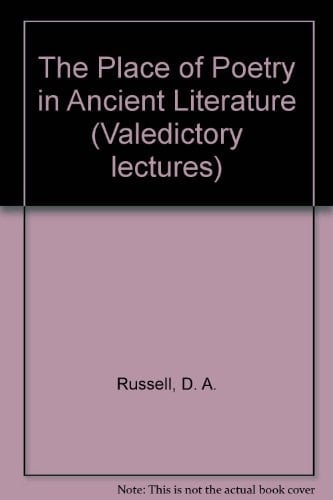 The Place of Poetry in Ancient Literature: A Valedictory Lecture Given