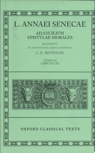 Ad Lucilium Epistulae Morales: Volume II: Books XIV-XX. (Oxford Classical Texts)
