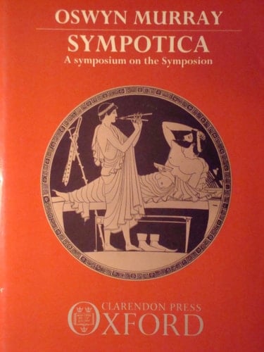 Sympotica: A Symposium on the Symposion
