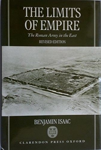 The Limits of Empire: The Roman Army in the East