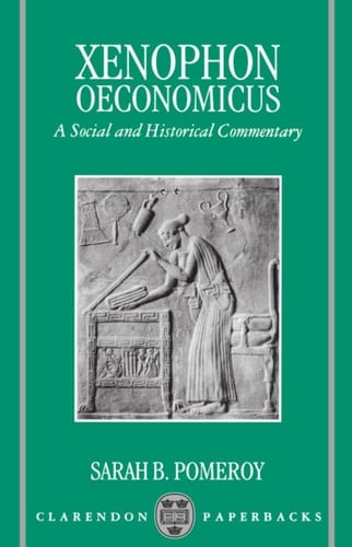Oeconomicus: Social and Historical Commentary with a New English Translation (Clarendon Paperbacks)