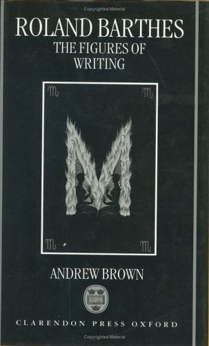 Roland Barthes: The Figures of Writing