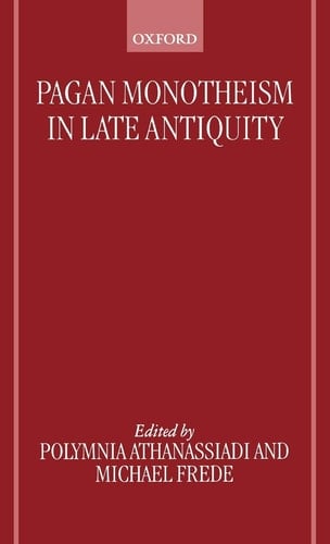 Pagan Monotheism in Late Antiquity