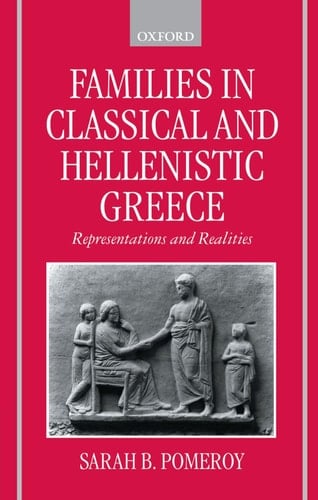 Families in Classical and Hellenistic Greece: Representations and Realities