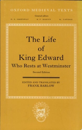 The Life of King Edward Who Rests at Westminster: attributed to a monk of Saint-Bertin (Oxford Medieval Texts)
