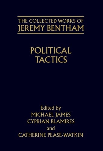 Political Tactics (The Collected Works of Jeremy Bentham)