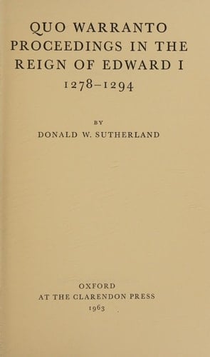 Quo Warranto Proceedings in the Reign of Edward I, 1278-1294