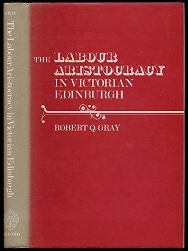 The labour aristocracy in Victorian Edinburgh