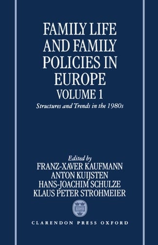 Family Life and Family Policies in Europe: Volume 1: Structures and Trends in the 1980s (Family Life & Family Policies in Europe)