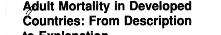 Adult Mortality in Developed Countries: From Description to Explanation (International Studies in Demography)