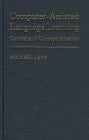 Computer-Assisted Language Learning: Context and Conceptualization