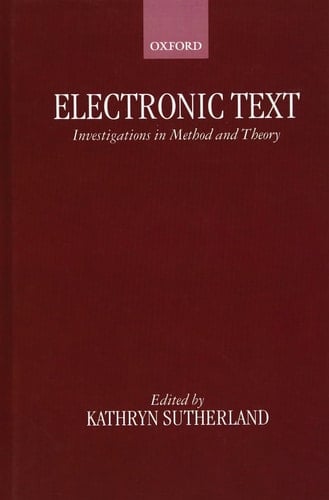 Electronic Text: Investigations in Method and Theory