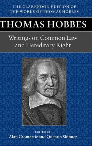 Writings on Common Law and Hereditary Right (Clarendon Edition of the Works of Thomas Hobbes)