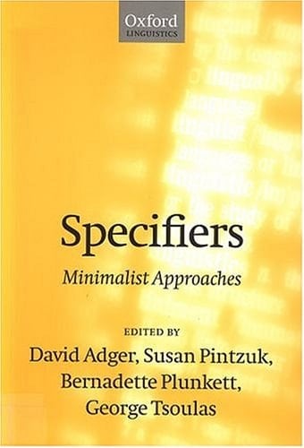 Specifiers: Minimalist Approaches