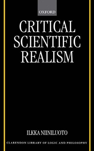 Critical Scientific Realism (Clarendon Library of Logic & Philosophy)