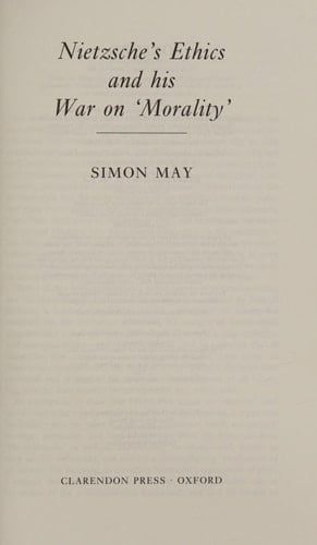 Nietzsche's Ethics and His War on Morality