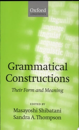 Grammatical Constructions: Their Form and Meaning