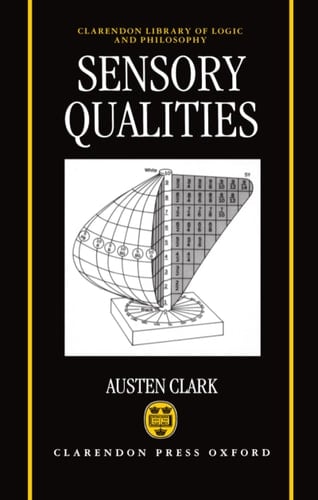 Sensory Qualities (Clarendon Library of Logic and Philosophy)
