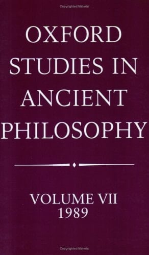 Oxford Studies in Ancient Philosophy: Volume VII: 1989 (Oxford Studies in Ancient Philosophy, 7)