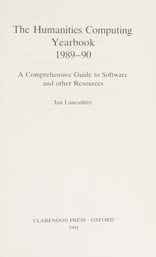 The Humanities Computing Yearbook 1989-1990: A Comprehensive Guide to Software and other Resources