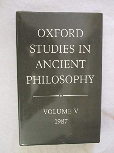 Oxford Studies in Ancient Philosophy: Volume V: 1987