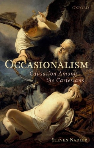 Occasionalism: Causation Among the Cartesians