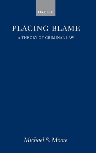 Placing Blame: A Theory of the Criminal Law