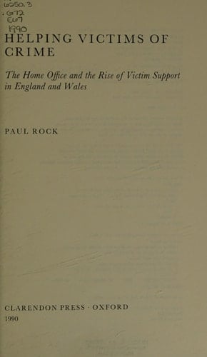 Helping Victims of Crime: The Home Office and the Rise of Victim Support in England and Wales (Oxford Socio-Legal Studies)