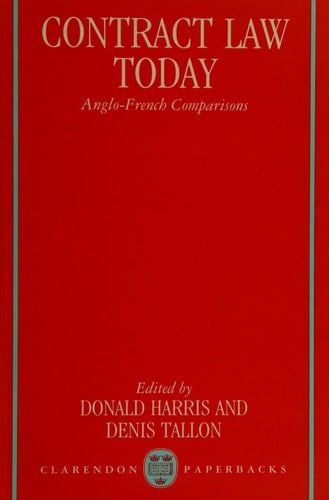Contract Law Today: Anglo-French Comparisons