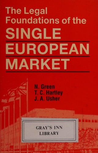 The Legal Foundations of the Single European Market