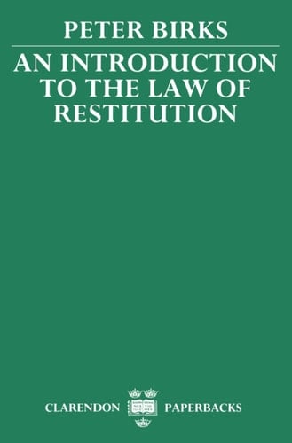An Introduction to the Law of Restitution (Clarendon Paperbacks)
