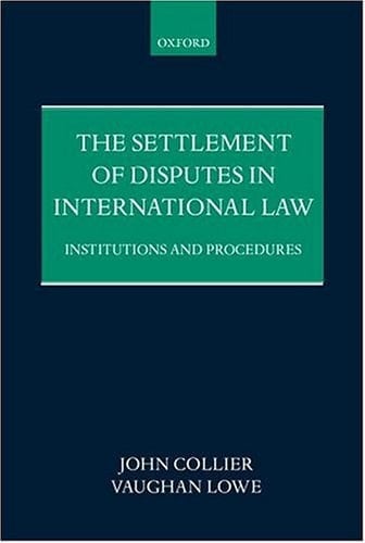 The Settlement of Disputes in International Law: Institutions and Procedures