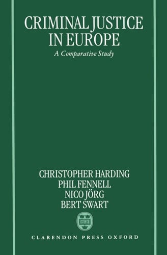 Criminal Justice In Europe: A Comparative Study
