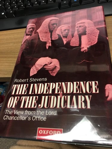 The Independence of the Judiciary: The View from the Lord Chancellor's Office