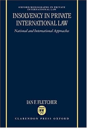 Insolvency in Private International Law: National and International Approaches (Oxford Private International Law Series)