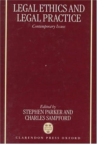 Legal Ethics and Legal Practice: Contemporary Issues