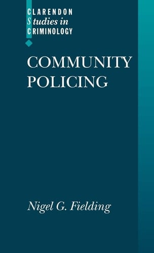 Community Policing (Clarendon Studies in Criminology)