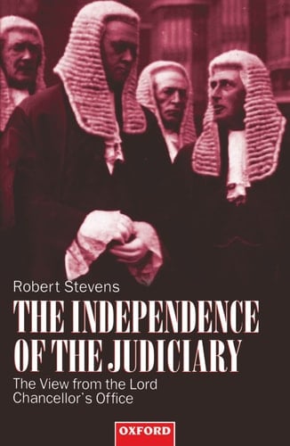 The Independence of the Judiciary: The View from the Lord Chancellor's Office