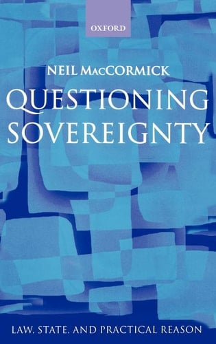 Questioning Sovereignty: Law State and Nation in the European Commonwealth (Law, State, and Practical Reason)
