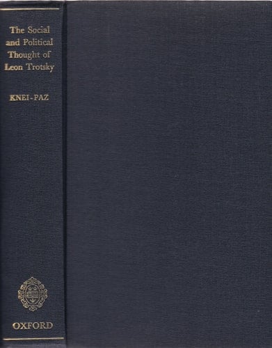 The Social and Political Thought of Leon Trotsky
