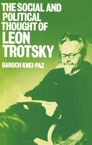 The Social and Political Thought of Leon Trotsky
